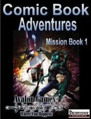 Comic Book Adventures: Mission Book 1 (PFRPG) PDF