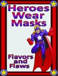 Heroes Wear Masks: Flavors and Flaws PDF