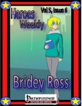 Heroes Weekly, Vol. 5, Issue #6: Bridey Ross (PFRPG) PDF