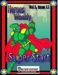 Heroes Weekly, Vol. 5, Issue #11: Super Start (PFRPG) PDF