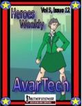 Heroes Weekly, Vol. 5, Issue #12: AvarTech (PFRPG) PDF