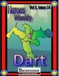 Heroes Weekly, Vol. 5, Issue #14: Dart (PFRPG) PDF