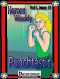 Heroes Weekly, Vol. 5, Issue #15: Punchtastic (PFRPG) PDF