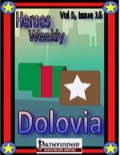 Heroes Weekly, Vol. 5, Issue #16: Dolovia (PFRPG) PDF
