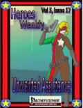 Heroes Weekly, Vol. 5, Issue #17: Unwanted Assistance (PFRPG) PDF