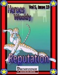 Heroes Weekly, Vol. 5, Issue #19: Reputation (PFRPG) PDF