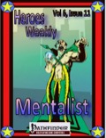 Heroes Weekly, Vol. 6, Issue #11: The Mentalist (PFRPG) PDF