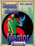 Heroes Weekly, Vol. 1, Issue #19: The Mentor (PFRPG) PDF
