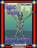 Heroes Weekly, Vol. 1, Issue #1: People Semetary (PFRPG) PDF