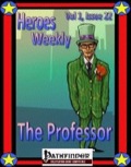 Heroes Weekly, Vol. 1, Issue #22: The Professor (PFRPG) PDF