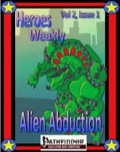 Heroes Weekly, Vol. 2, Issue #1: Alien Abduction (PFRPG) PDF