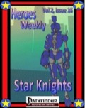 Heroes Weekly, Vol. 2, Issue #16: Star Knights (PFRPG) PDF