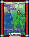 Heroes Weekly, Vol. 2, Issue #17: Philosophical Differences (PFRPG) PDF
