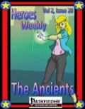 Heroes Weekly, Vol. 2, Issue #20: The Ancients (PFRPG) PDF