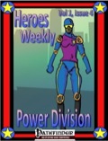 Heroes Weekly, Vol. 1, Issue #4: Power Division (PFRPG) PDF