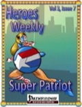 Heroes Weekly, Vol. 3, Issue #7: The Super Patriot (PFRPG) PDF