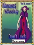 Heroes Weekly, Vol. 3, Issue #9: Don't Look (PFRPG) PDF