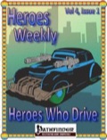 Heroes Weekly, Vol. 4, Issue #1: Heroes Who Drive (PFRPG) PDF