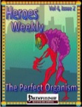 Heroes Weekly, Vol. 4, Issue #2: The Perfect Organism (PFRPG) PDF