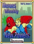 Heroes Weekly, Vol. 4, Issue #3: New Powers (PFRPG) PDF