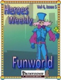 Heroes Weekly, Vol. 4, Issue #5: Funtown (PFRPG) PDF