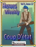 Heroes Weekly, Vol. 4, Issue #17: Coup D'état (PFRPG) PDF