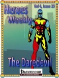 Heroes Weekly, Vol. 4, Issue #19: The Daredevil (PFRPG) PDF