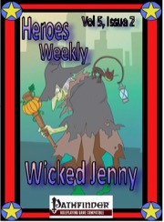 Heroes Weekly, Vol. 5, Issue #2: Wicked Jenny (PFRPG) PDF