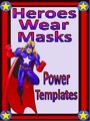 Heroes Wear Masks, Power Templates PDF