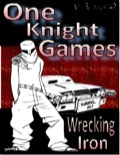 One Knight Games, Vol. 3, Issue #2: Wrecking Iron PDF
