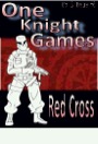 One Knight Games, Vol. 3, Issue #7: Red Cross