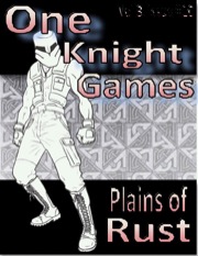 One Knight Games, Vol. 3, Issue #10: Plains of Rust PDF