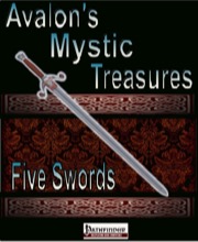 Avalon's Mystic Treasures: Five Swords (PFRPG) PDF