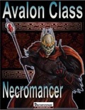 Avalon Class: Necromancer (PFRPG) PDF