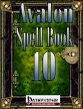 Avalon Spell Books, Vol. 1, Issue #10 (PFRPG) PDF