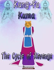 Kung-Fu Kuma: Cycle of Revenge (PFRPG) PDF