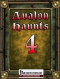 Avalon Haunts #4 (PFRPG) PDF