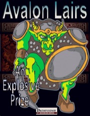 Avalon Lairs: An Explosive Prize (PFRPG) PDF
