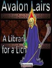 Avalon Lairs: A Library for a Lich (PFRPG) PDF