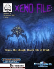 Xeno File Issue 4: Titans, Sluagh, Death Pits (PFRPG / SFRPG) PDF
