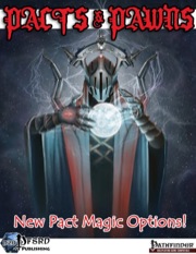 Pacts & Pawns: New Pact Magic Options (PFRPG) PDF