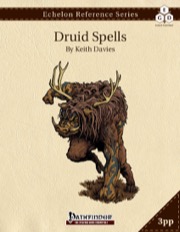 Echelon Reference Series: Druid Spells (3pp+PRD) PDF