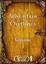 Adventure Outlines: Volume 1 PDF