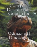 Creature Description Generator - Volume #11 Dinosaurs PDF