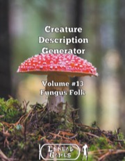 Creature Description Generator #13 Fungus Folk PDF