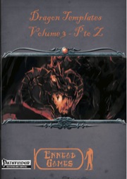 Dragon Templates, Volume 3: P to Z (PFRPG) PDF