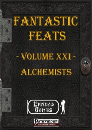Fantastic Feats, Volume XXI: Alchemists (PFRPG) PDF