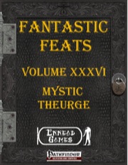 Fantastic Feats, Volume XXXVI: Mystic Theurge (PFRPG) PDF