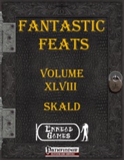 Fantastic Feats, Volume 48: Skald (PFRPG) PDF