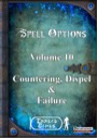 Spell Options 10: Countering, Dispel and Failure (PFRPG) PDF